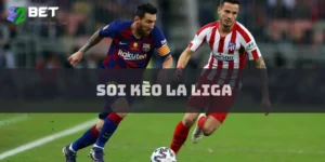 Soi kèo La Liga